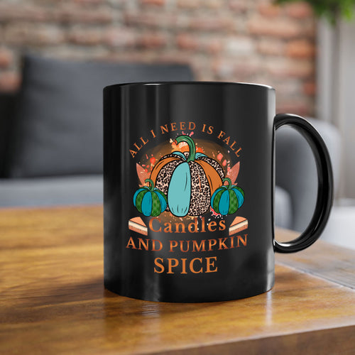 All I Need Is Fall Candles And Pumpkin Spice 5#- fall-Mug / Coffee Cup