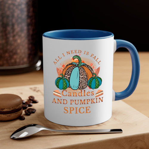All I Need Is Fall Candles And Pumpkin Spice 5#- fall-Mug / Coffee Cup