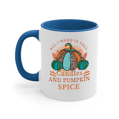 All I Need Is Fall Candles And Pumpkin Spice 5#- fall-Mug / Coffee Cup