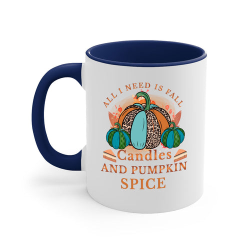 All I Need Is Fall Candles And Pumpkin Spice 5#- fall-Mug / Coffee Cup