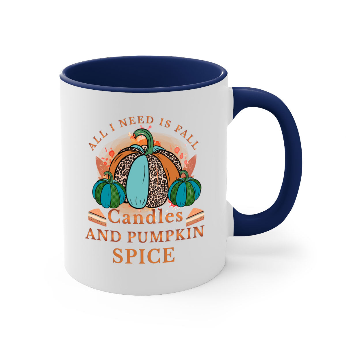 All I Need Is Fall Candles And Pumpkin Spice 5#- fall-Mug / Coffee Cup
