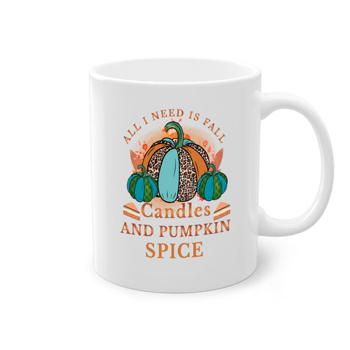 All I Need Is Fall Candles And Pumpkin Spice 5#- fall-Mug / Coffee Cup