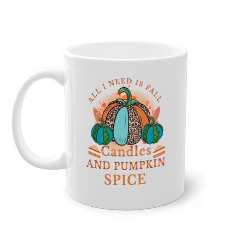 All I Need Is Fall Candles And Pumpkin Spice 5#- fall-Mug / Coffee Cup